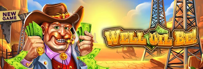 Well Oil Be Slot Game